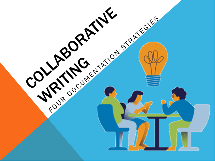 Collaborative Writing: Four Documentation Strategies